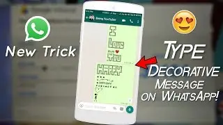WhatsApp New Trick - How to Write/Type Decorative & Stylish message on whatsapp