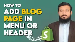 How To Add Blog Page In Menus/Header In Shopify | Lesson 24
