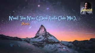 Plumb - Need You Now (Dave Aude Club Mix)