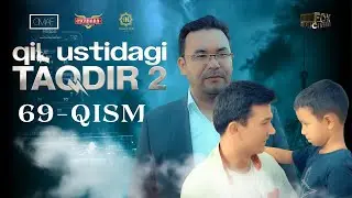 Qil Ustidagi Taqdir 2 - mavsum 69 - qism (milliy serial) | Қил Устидаги Тақдир 2 - мавсум 69 - қисм