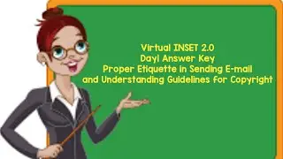 Virtual INSET 2.0 Day1 Answer  Key/Proper Etiquette in Sending E-mail...