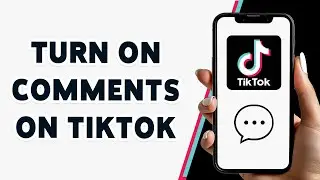 How To Turn On Comments On TikTok 2024