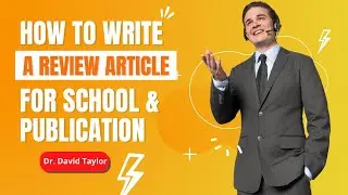 How to Write a Review Article for School and Publication