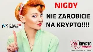 7 powodów dlaczego nigdy nie zarobicie na kryptowalutach