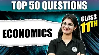 Class 11th Top 50 Questions || Economics || Commerce Wallah by PW
