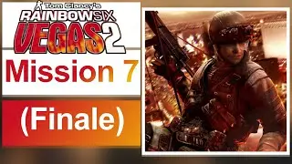 Tom Clancy's Rainbow Six Vegas 2 Mission 7 