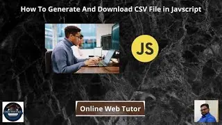 How To Generate And Download CSV File in Javascript Tutorial | Export CSV Data into Blob Javascript