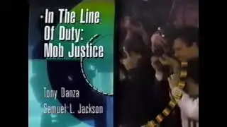 In The Line Of Duty Mob Justice (1997) Bumper - HBO