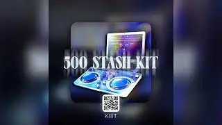 [FREE/БЕСПЛАТНО] 500 STASH KIT by KIIIT (Drum Kit, Presets, Midi, Transitions) 2025 