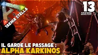 UNE GROTTE UN CHATEAU ET UN KARKINOS ALPHA 🤕 | ARK TAENIA STELLA [13]