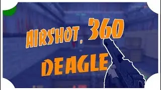 ✭CS 1.6 ✭ AIRSHOT, 360* ✭