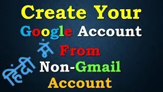 [ Hinid ] Create Google Account from Non Gmail ID | Using Your Website Email ID