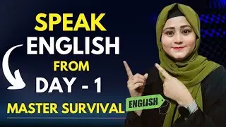 First Step Of Speaking English | How to start Speaking English ? Master Survival English | Day 1 |