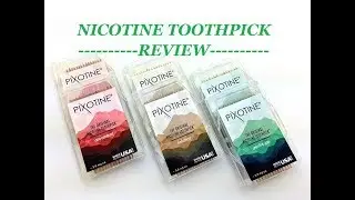 PIXOTINE Review Nicotine Toothpicks