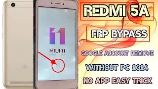 Redmi 5A Frp Bypass Google Account Remove How To 5A Frp 2024 without app easy trick