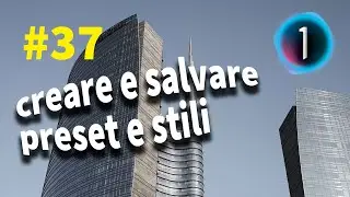#37 Creare e Salvare Preset e Stili - Capture One 23 - Tutorial Base