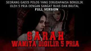 KISAH NGERI - S A R A H  WANITA DIGILIR LIMA PRIA