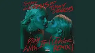 Tommy Genesis - Play With It (Jubilee Remix) [Official Audio]