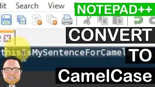 Notepad++ Convert to Camel Case | 4K
