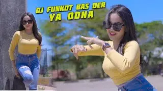 DJ FUNKOT YA ODNA BAS DER