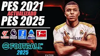 ¡PES 2021 ACTUALIZADO AL 2024/2025! | ¡TODO ACTUALIZADO!