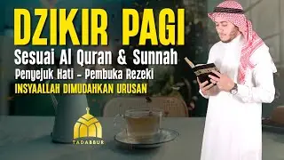 DZIKIR PAGI Pembuka Rezeki | Sesuai Quran dan Sunnah | Morning Doa Mustajab | Alaa Aqel