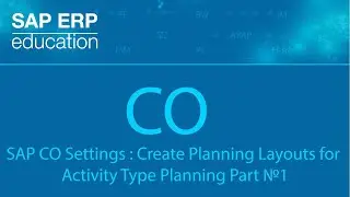SAP CO Settings : Create Planning Layouts for Activity Type Planning