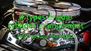 When types of engine | As per the cylinder arrangement | with proper example
