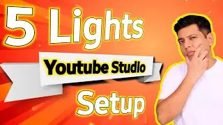 How to Do 5 Lights YouTube Studio Setup - Learn from Ishan Sahal's Studio Setup