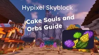 How to capture Cake Souls and Orbs Hypixel Skyblock