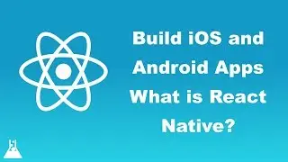 What is React Native and How to use it?