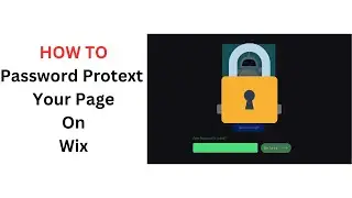 How to password block/ blur features or entire  page  on a Wix Website