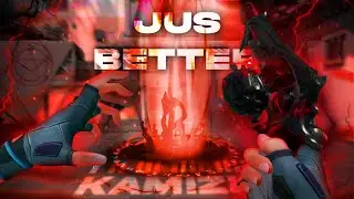 JUS BETTER 👽 (Valorant Montage)