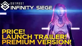 Outpost: Infinity Siege - Launch Trailer And New Info!