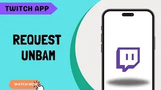 How to request an unbam on twitch app (Easy Guide)