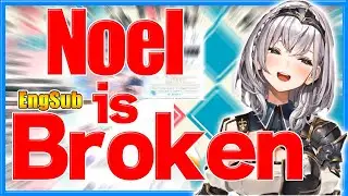 【Hololive/ENG SUB】Shirogane Noel's character is broken