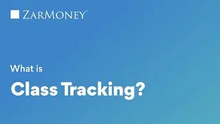 ZarMoney: What is Class Tracking?