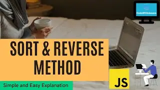 What is Sort and Reverse method on Array in JavaScript | Sort vs Reverse Methods