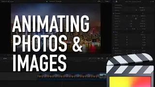 Animating Photos and images in Final Cut Pro X  FCPX