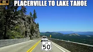 US-50 East: Placerville to South Lake Tahoe, California