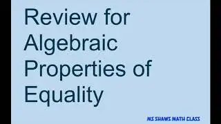 Review for Algebraic Properties of Equality. Examples and Definitions