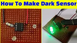 How To Make Dark Sensor Using LDR & IC 555