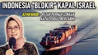 TEGAS !! KEMENHUB : RI TAK PERNAH IZINKAN KAPAL ISRAEL BERLABUH DI INDONESIA
