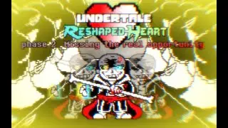 Undertale: Reshaped Heart | Full Phase 1-3