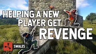 HELPING A NEW PLAYER GET REVENGE - RUST