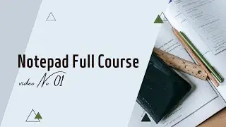 Complete Notepad Tutorial for Beginners