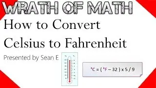 How to Convert Celsius to Fahrenheit (Temperature Conversions)