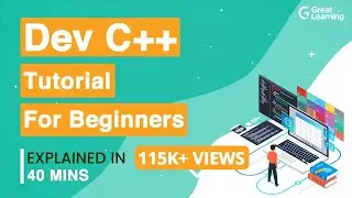 Dev C++ Tutorial for Beginners | Dev C++ | How to use Dev C++ ? | Great Learning