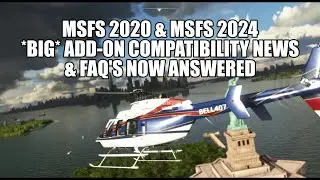 Important MSFS 2024 Add-on Compatability Update & FAQ's Answered | Asobo Support for MSFS 2020