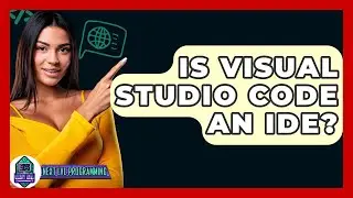 Is Visual Studio Code An IDE? - Next LVL Programming